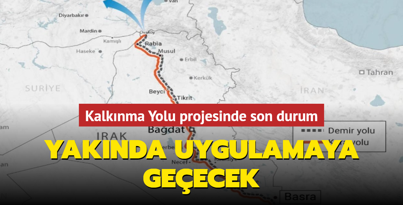 Kalknma Yolu projesinde son durum: Yaknda uygulamaya geecek