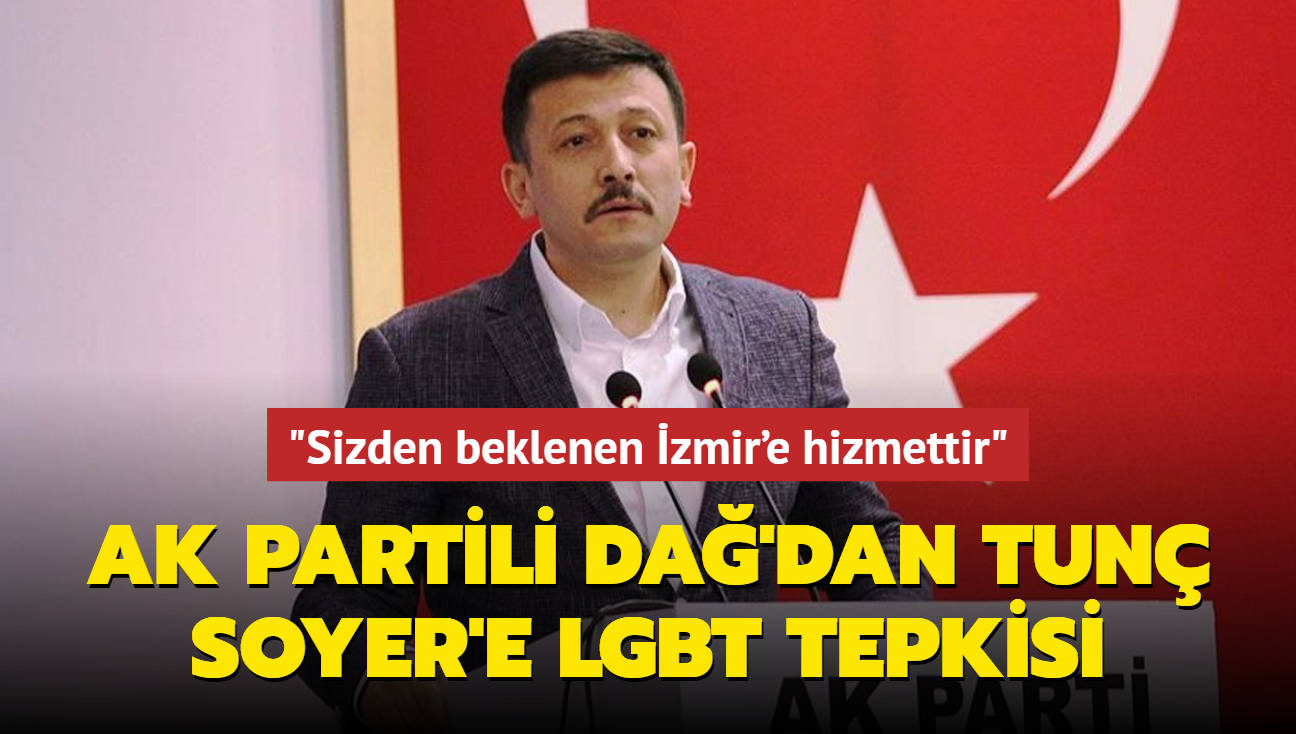 AK Partili Da'dan Tun Soyer'e LGBT tepkisi: 'Sizden beklenen zmir'e hizmettir'