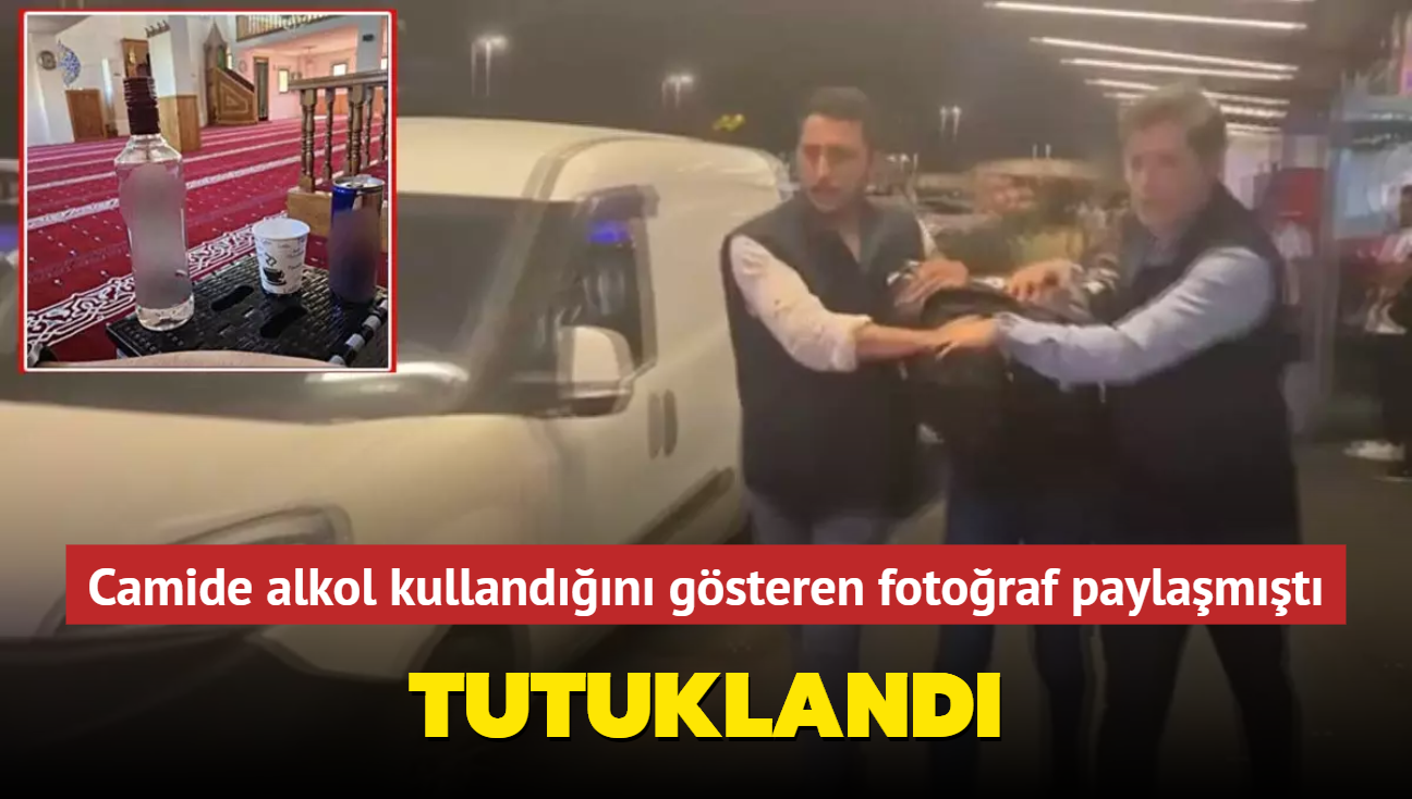 Camide alkol kullandn gsteren fotoraf paylamt... Tutukland