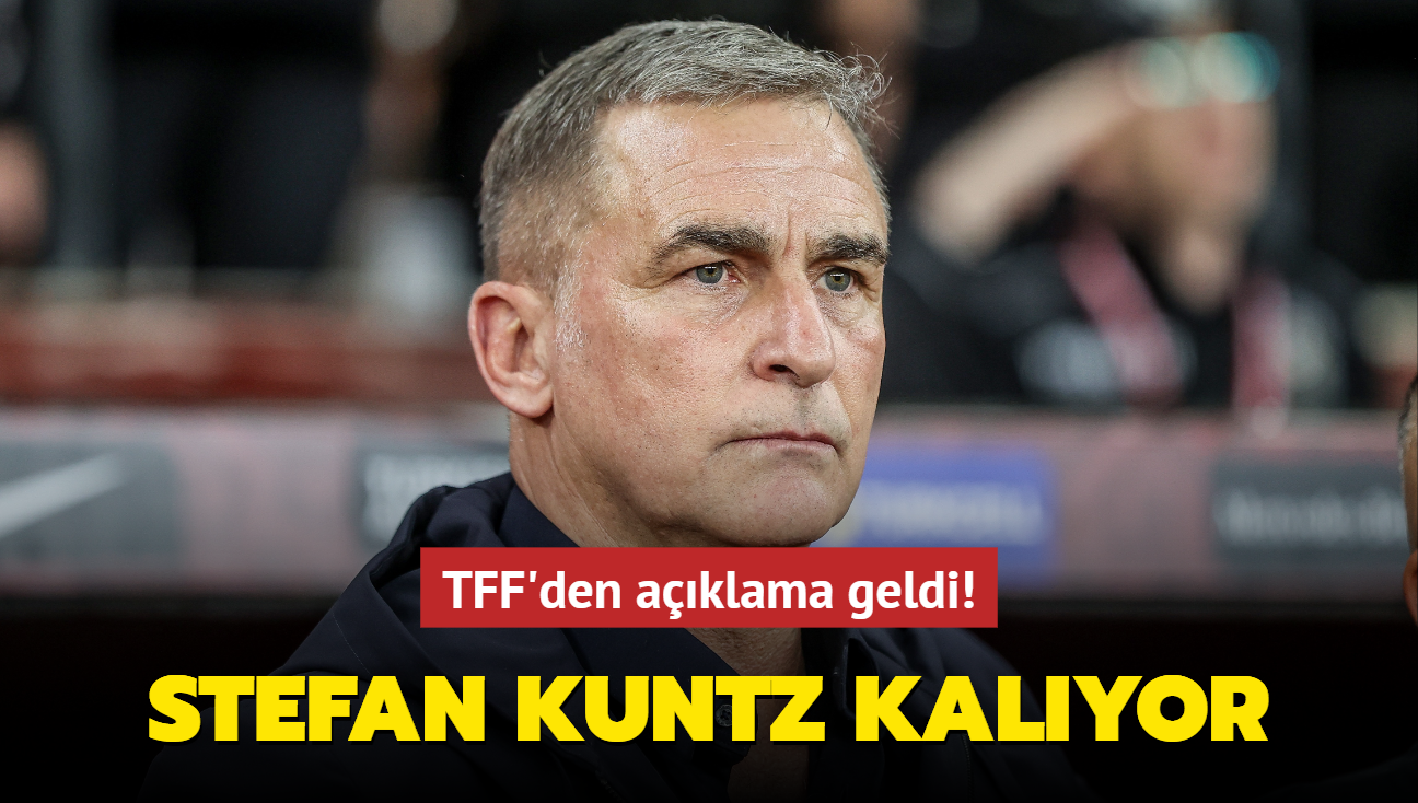 TFF'den aklama geldi! Stefan Kuntz kalyor