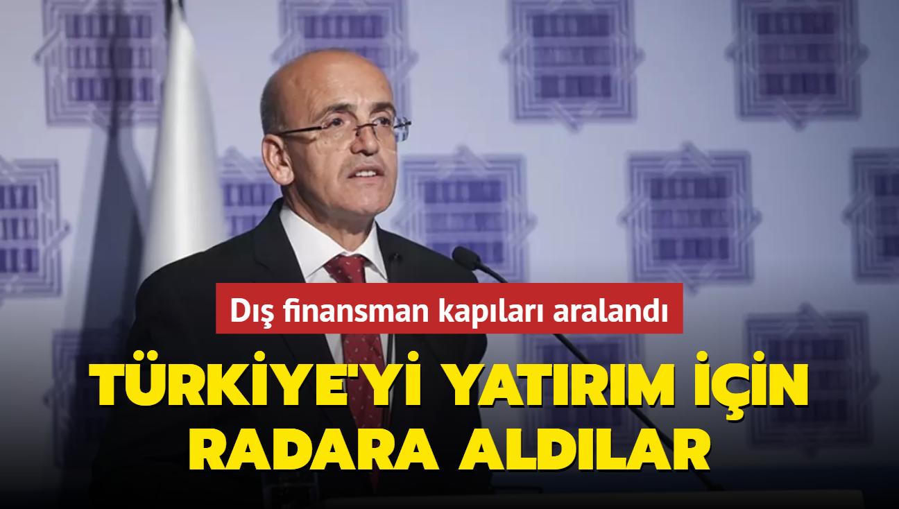 Trkiye'yi yatrm iin radara aldlar! D finansman kaplar araland