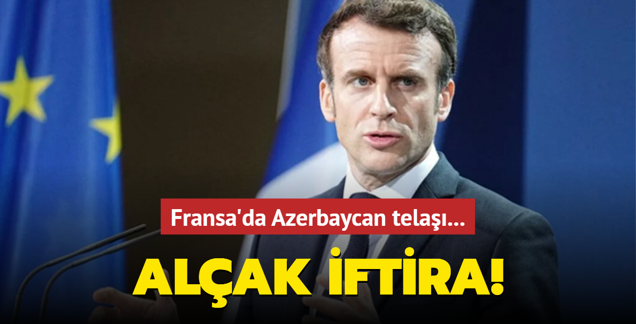 Fransa'da Azerbaycan tela... Alak iftira!