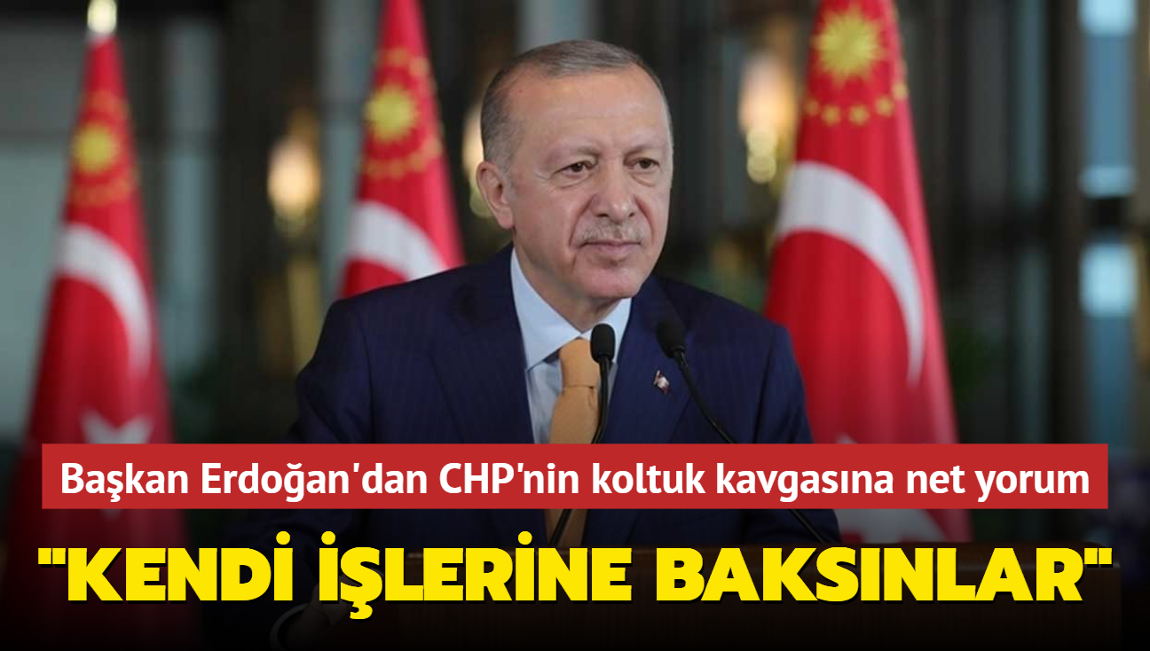 Bakan Erdoan'dan CHP'deki koltuk kavgasna net yorum... "Kendi ilerine baksnlar"