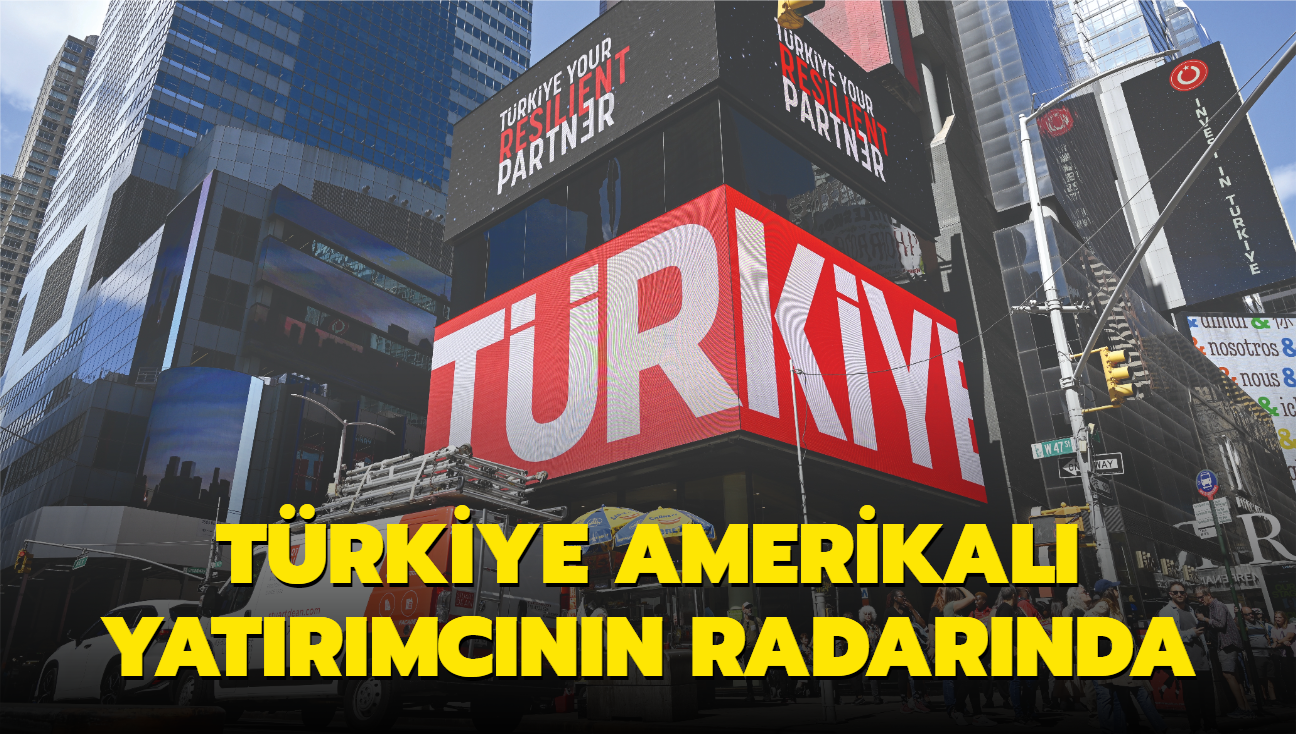 Trkiye Amerikal yatrmcnn radarnda