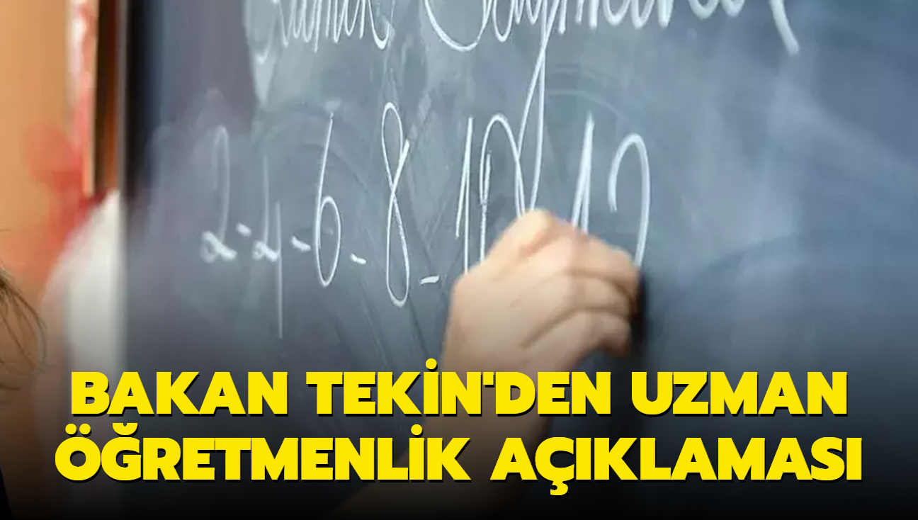 Bakan Tekin'den uzman retmenlik aklamas