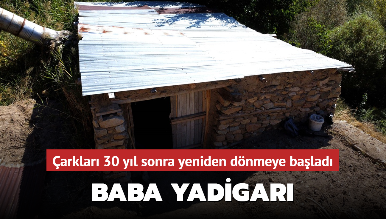 arklar 30 yl sonra yeniden dnmeye balad! Baba yadigar su deirmeni