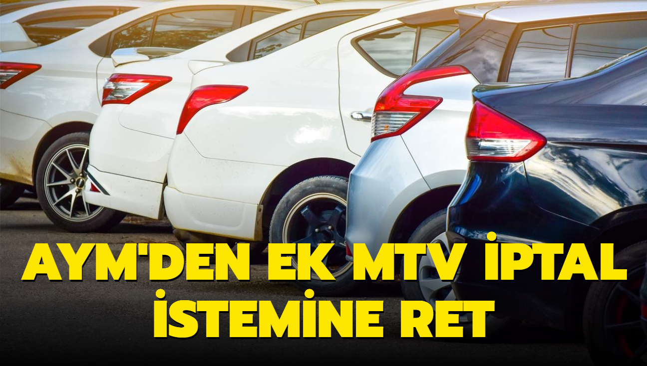 AYM'den ek MTV iptal istemine ret