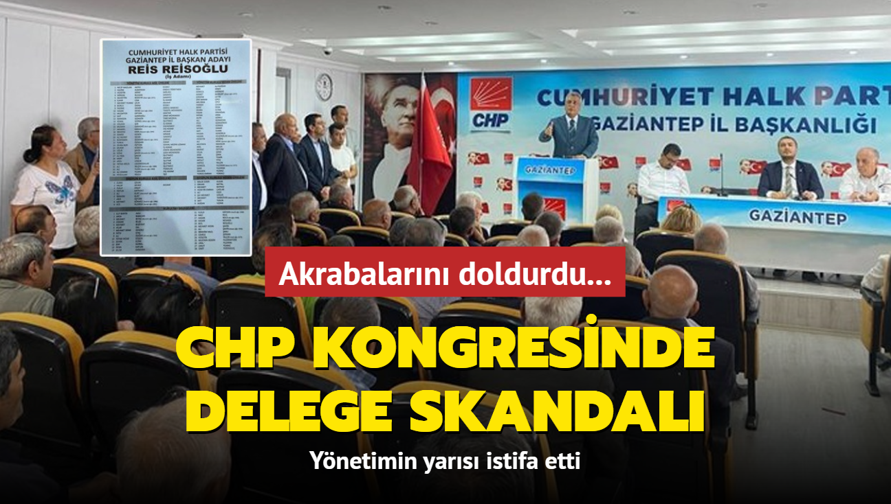 CHP kongresinde delege skandal! Akrabalarn doldurdu, ynetimin yars istifa etti