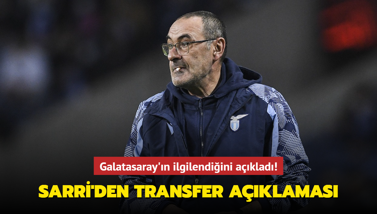 Galatasaray'n ilgilendiini aklad! Sarri'den transfer aklamas