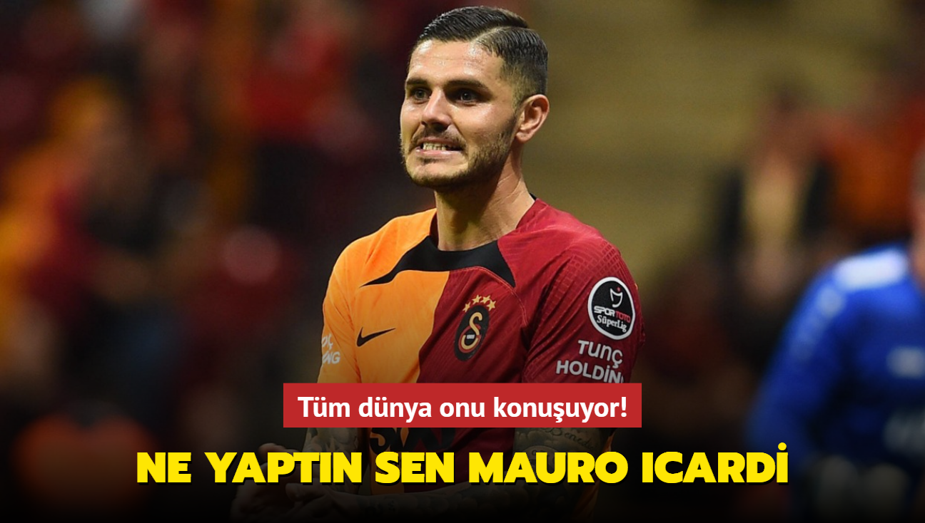 Tm dnya onu konuuyor! Ne yaptn sen Mauro Icardi...