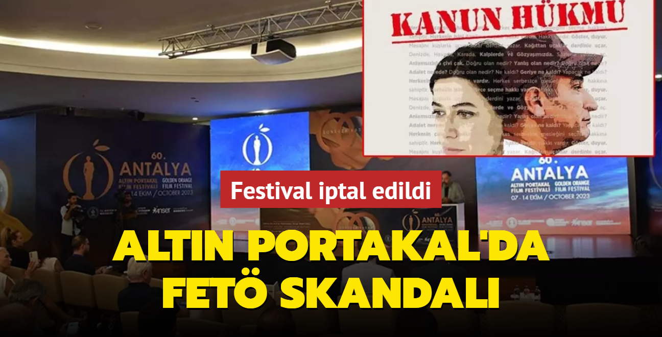 Altn Portakal'da FET skandal... Festival iptal edildi