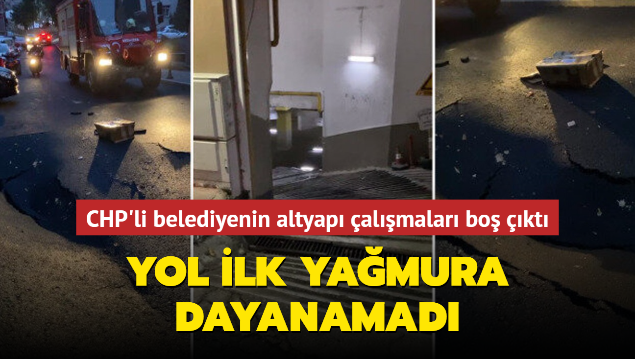 CHP'li belediyenin altyap almalar bo kt! Yol ilk yamura dayanamad