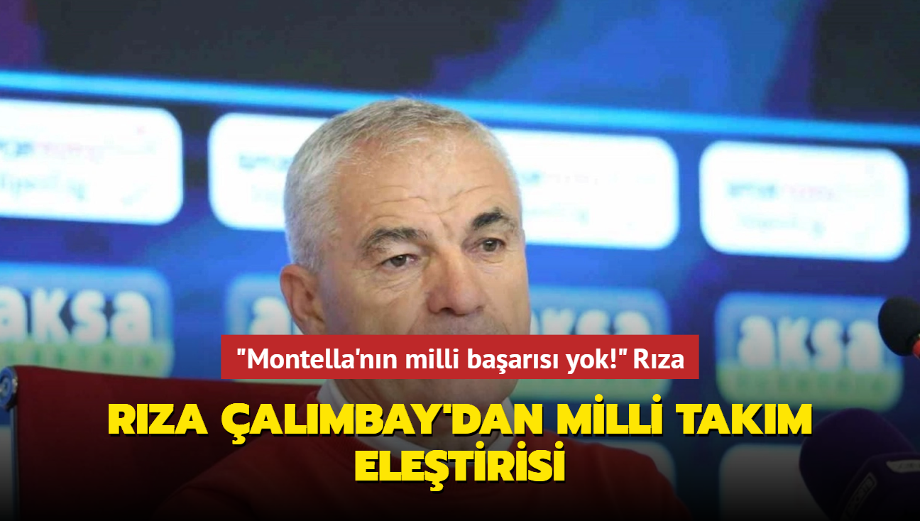 "Montella'nn milli baars yok!" Rza almbay'dan milli takm eletirisi