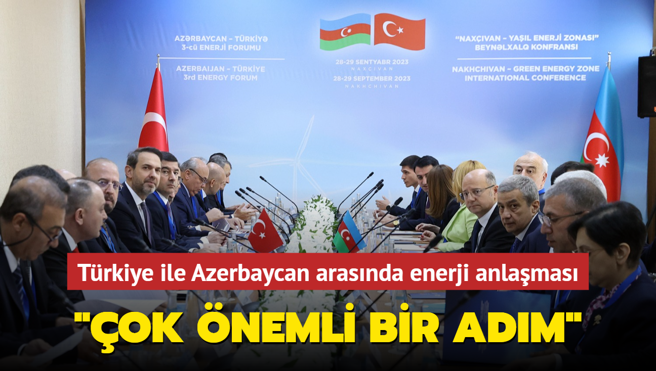 Trkiye ile Azerbaycan arasnda enerji anlamas! "ok nemli bir adm"