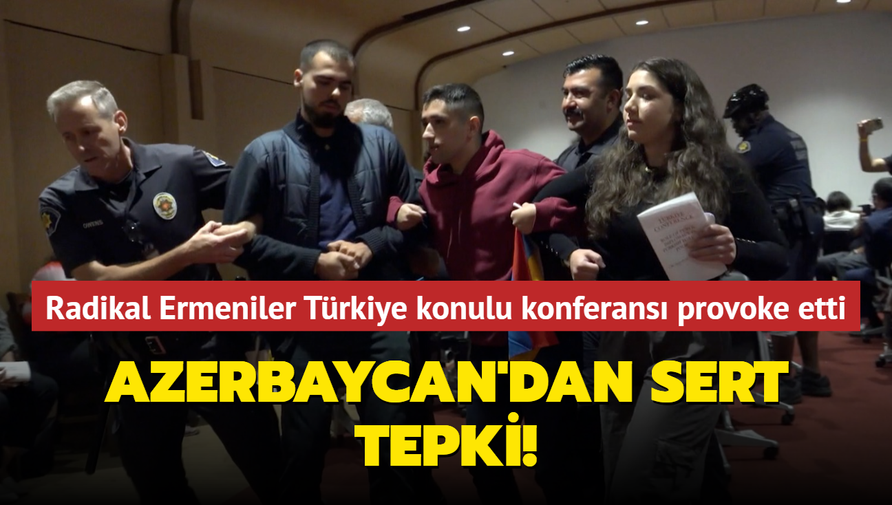 Radikal Ermeniler Trkiye konulu konferans provoke etti... Azerbaycan'dan sert tepki!