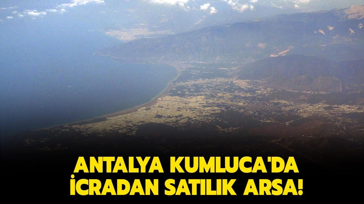 Antalya Kumluca'da 2.2 milyon TL'ye icradan satlk arsa!