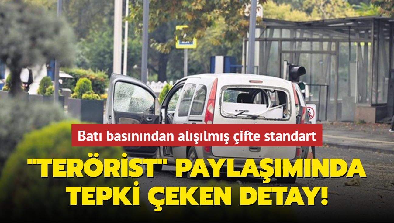 'Ter�rist' payla��m�nda tepki �eken detay! Bat� bas�n�ndan al���lm�� �ifte standart