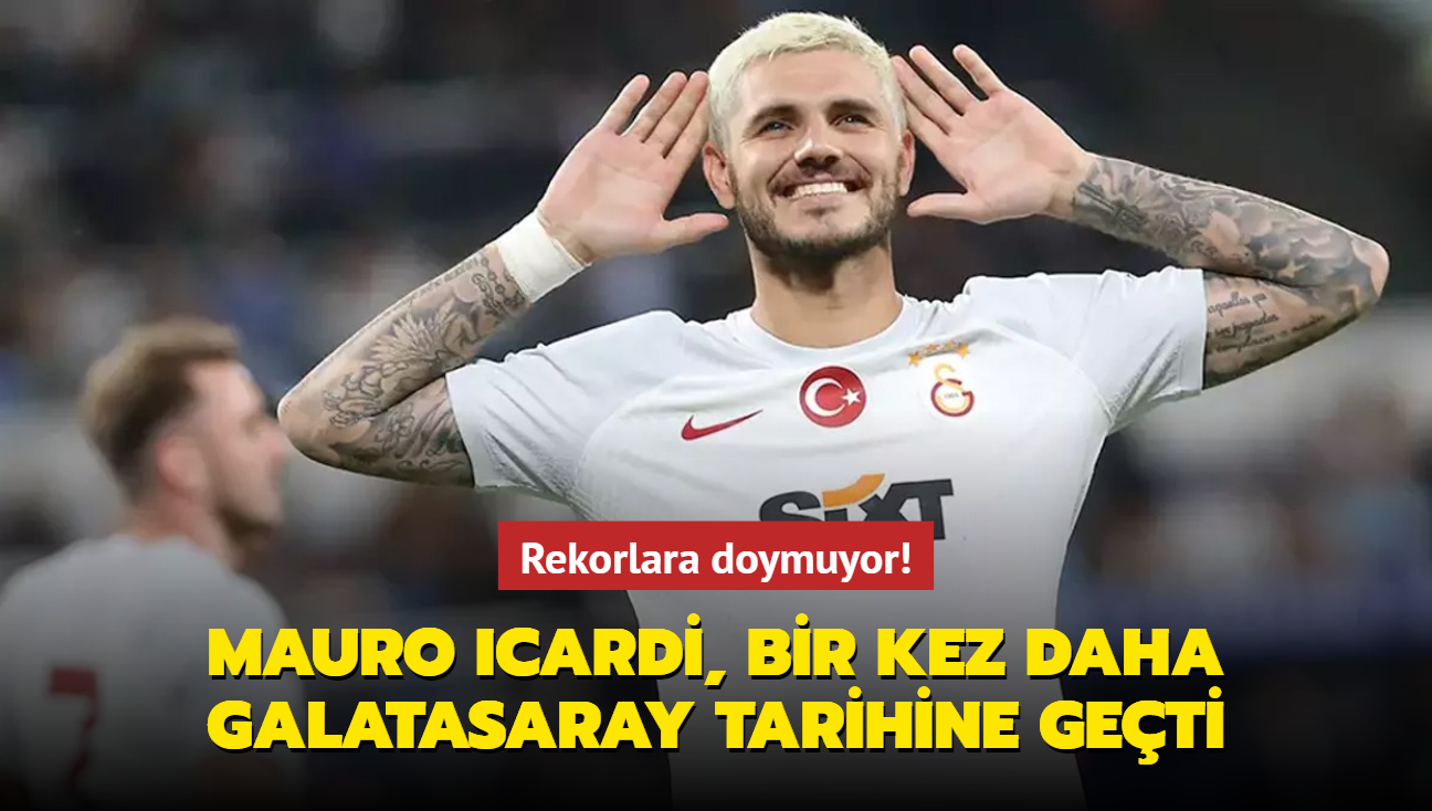 Rekorlara doymuyor! Mauro Icardi, bir kez daha Galatasaray tarihine geti