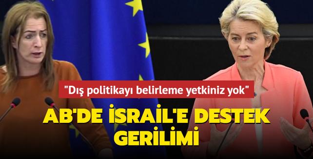 AB'de �srail'e destek gerilimi: 'D�� politikay� belirleme yetkiniz yok'