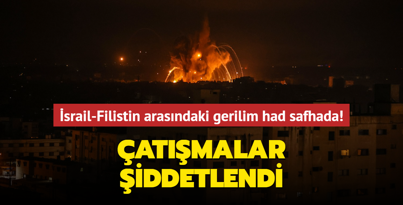 İsrail-Filistin arasında çatışmalar şiddetlendi