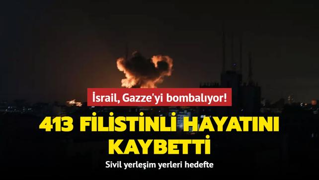 �srail, Gazze'yi bombal�yor: 419 Filistinli hayat�n� kaybetti