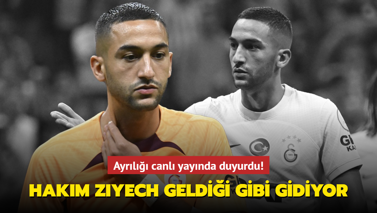 Hakim Ziyech geldii gibi gidiyor! Ayrl canl yaynda duyurdu