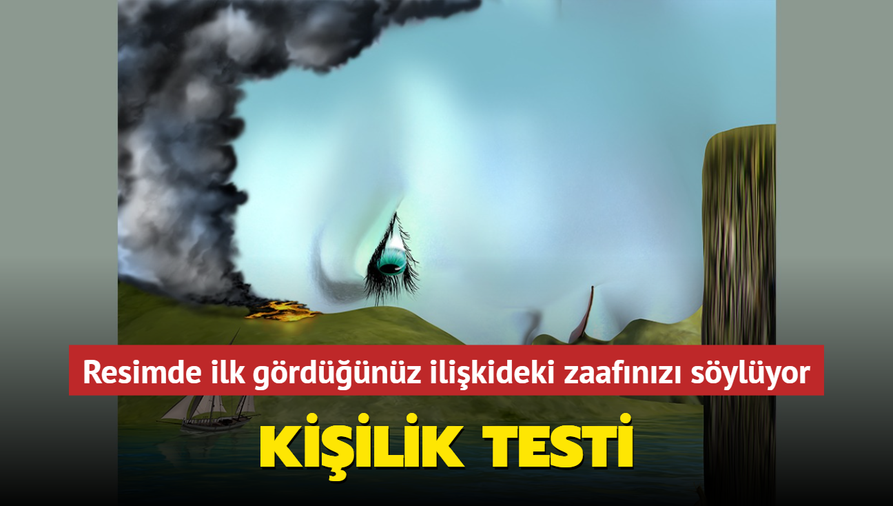 Dikkat bu kiiler akta hep yenik! Kiilik testinde resimde ilk grdnz zaafnz sylyor