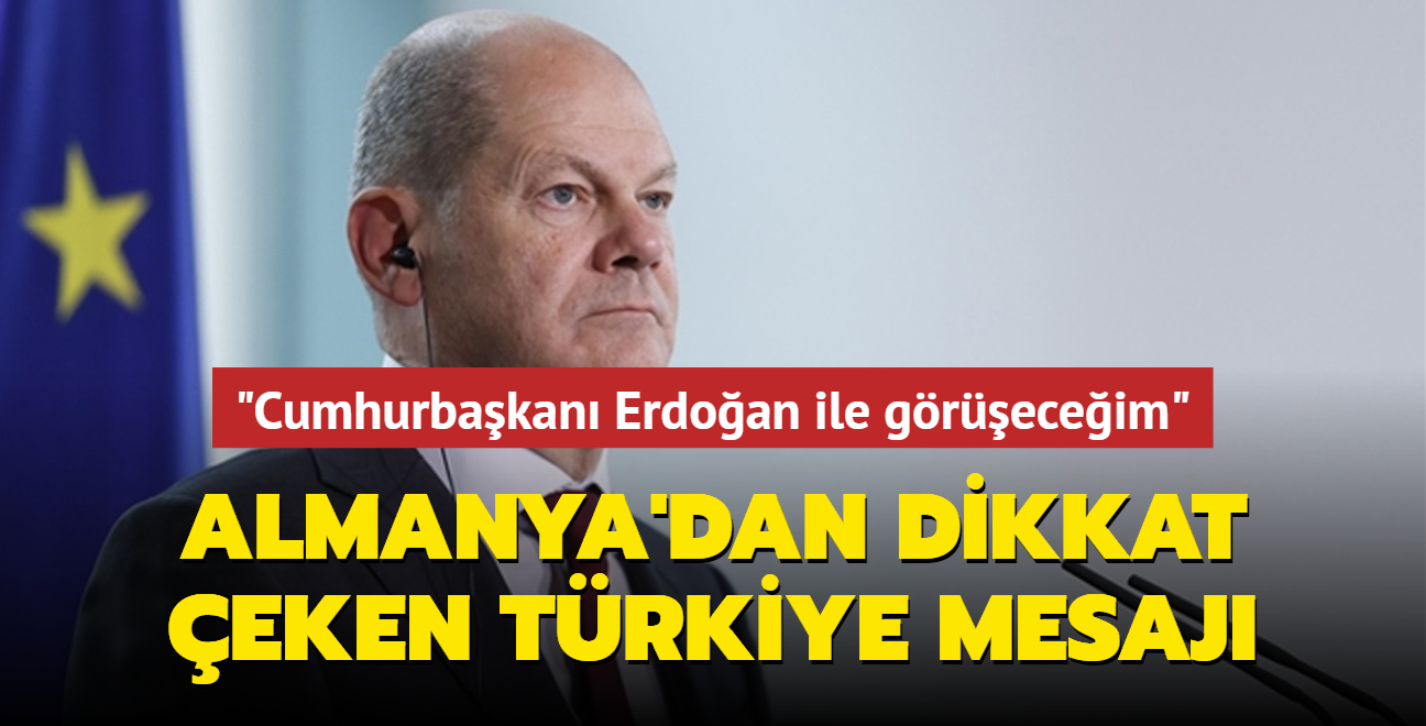 Almanya'dan dikkat eken Trkiye mesaj: Cumhurbakan Erdoan ile greceim