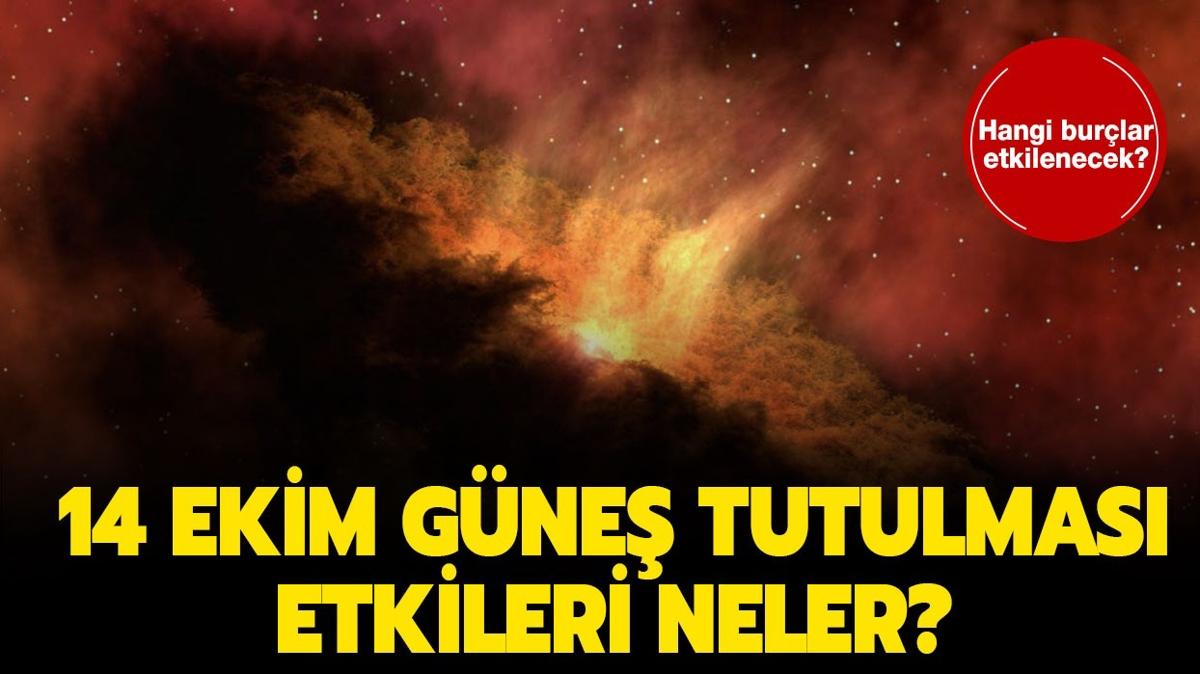 14 Ekim Gne Tutulmas etkileri neler, hangi burlar etkilenecek" Gne tutulmas (Ate emberi) Trkiye'den izlenebilecek mi"