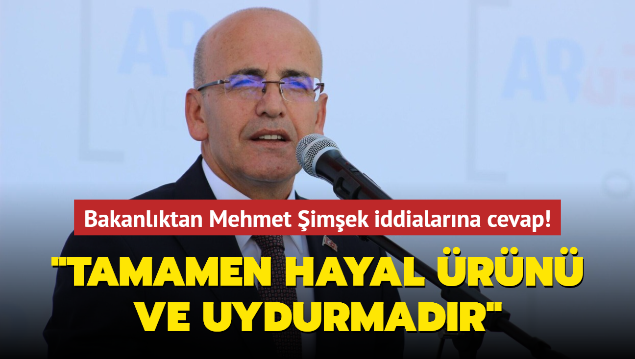 Bakanlktan Mehmet imek'i hedef alan iddialara cevap: Tamamen hayal rn ve uydurmadr