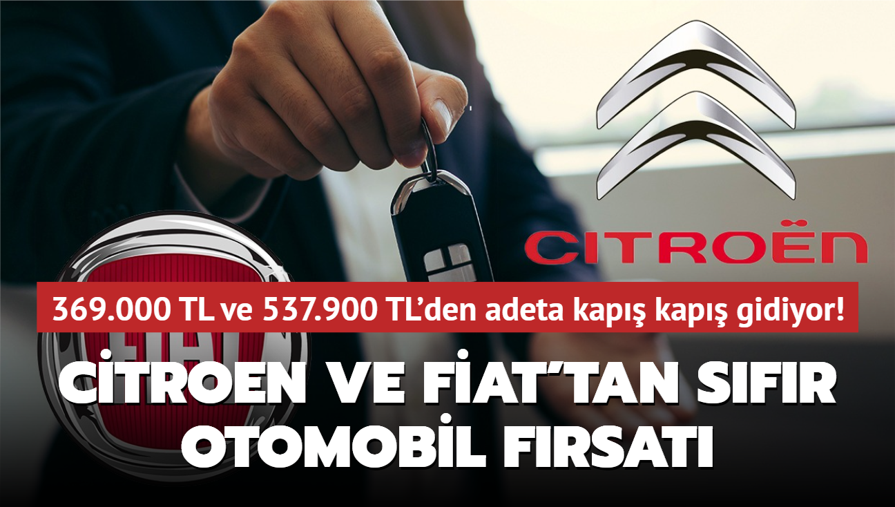 Citroen ve Fiat'tan sfr otomobil frsat! 369.000 TL ve 537.900 TL'den adeta kap kap gidiyor...