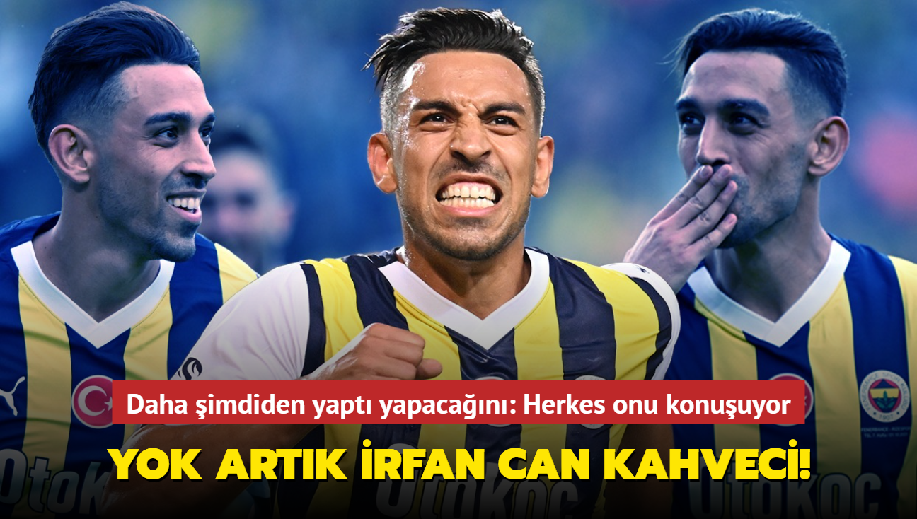 Yok Artık İrfan Can Kahveci! Daha şimdiden Yaptı Yapacağını: Herkes Onu ...