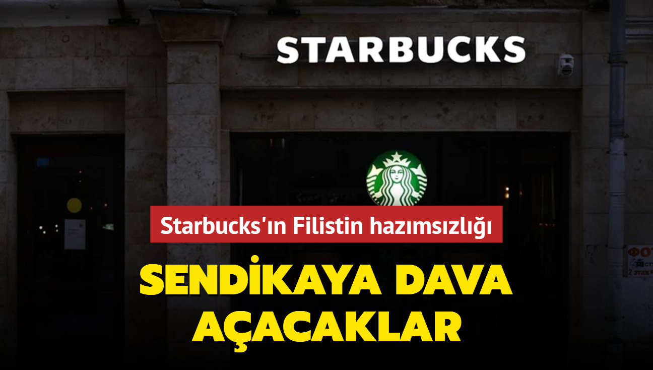Starbucks'n Filistin hazmszl... Sendikaya dava aacaklar