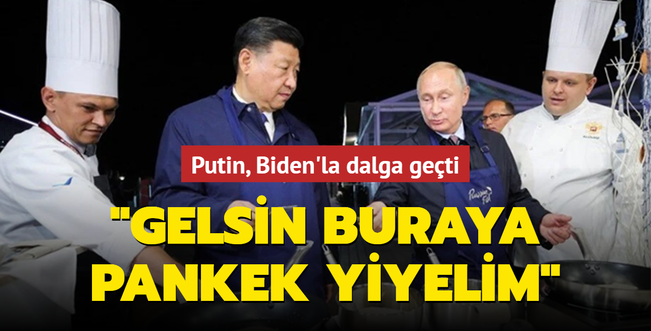 Putin, Biden'la dalga geti: Gelsin buraya pankek yiyelim