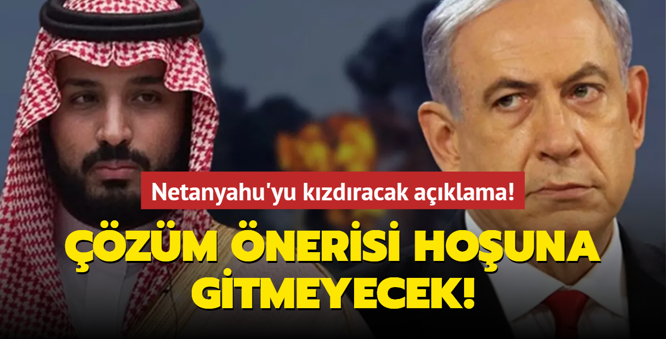 zm nerisi houna gitmeyecek! Netanyahu'yu kzdracak aklama!