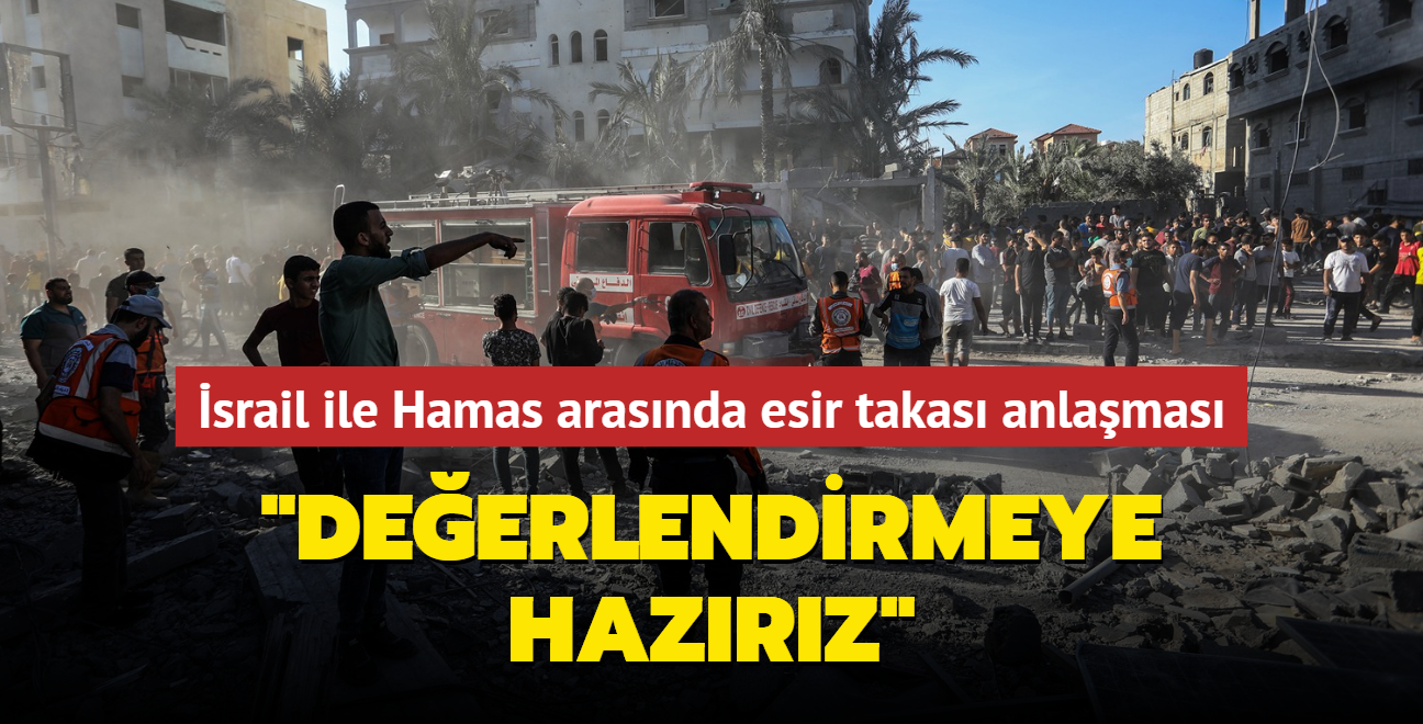 "Değerlendirmeye Hazırız"... İsrail Ile Hamas Arasında Esir Takası ...