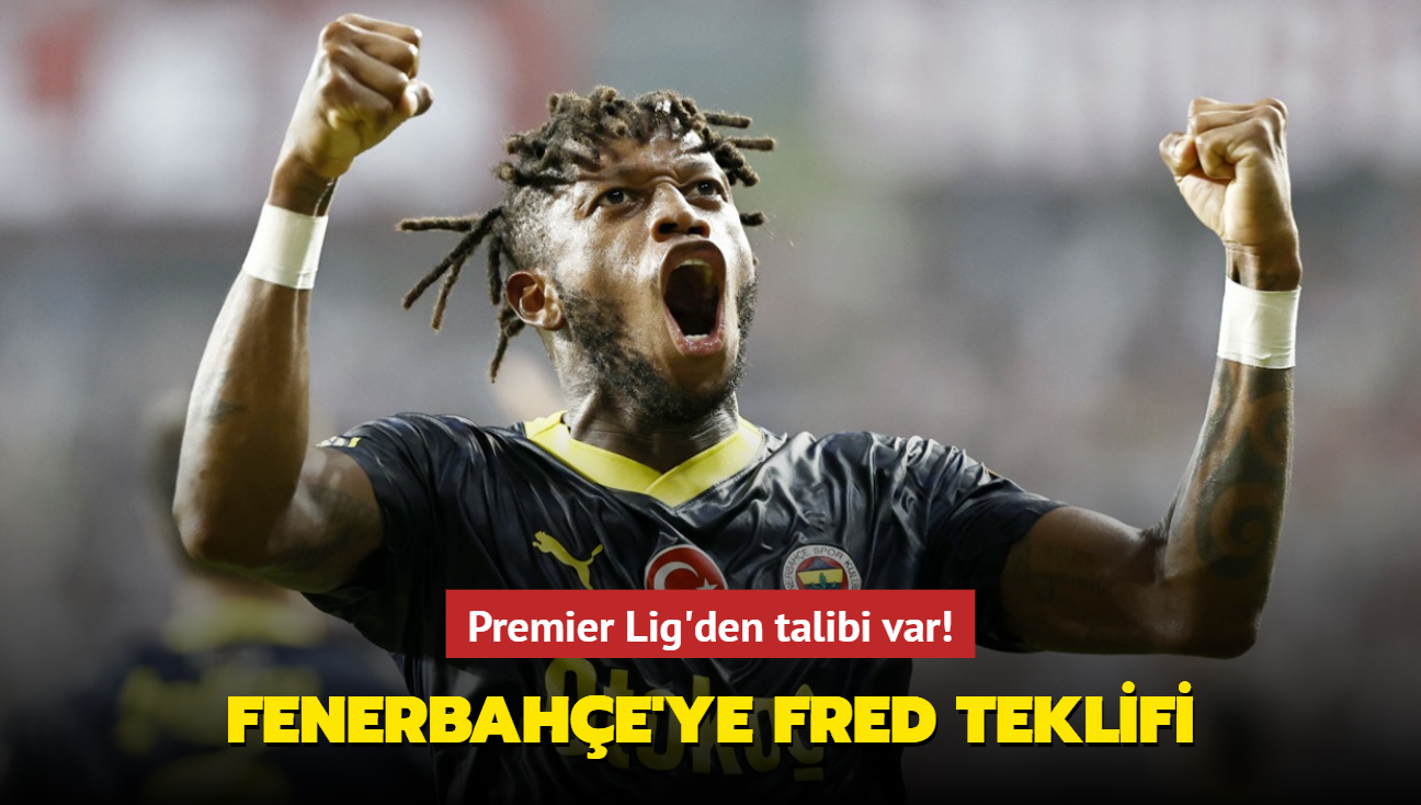 Premier Lig'den talibi var! Fenerbahe'ye Fred teklifi