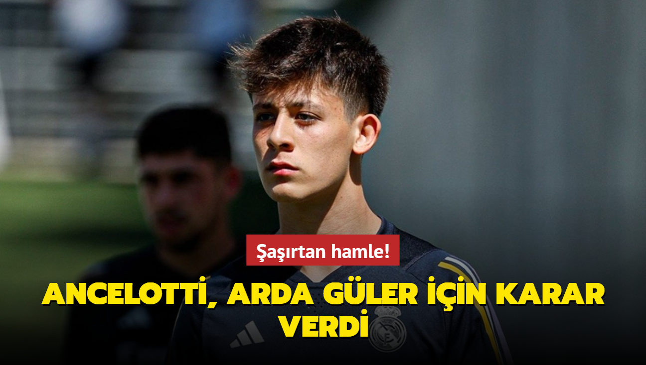 artan hamle! Ancelotti, Arda Gler iin karar verdi