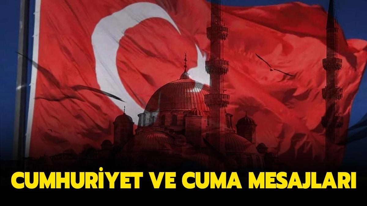 Dini, resimli, dual, bayrakl cuma mesajlar: Cumhuriyet ve cuma mesajlar 2023!