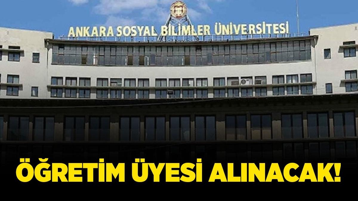 Ankara Sosyal Bilimler niversitesi retim yesi alacak!