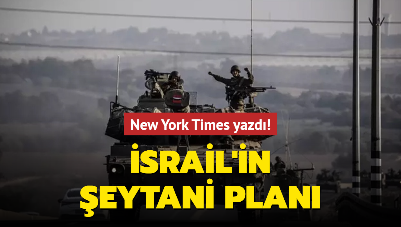 New York Times yazd! srail'in eytani plan