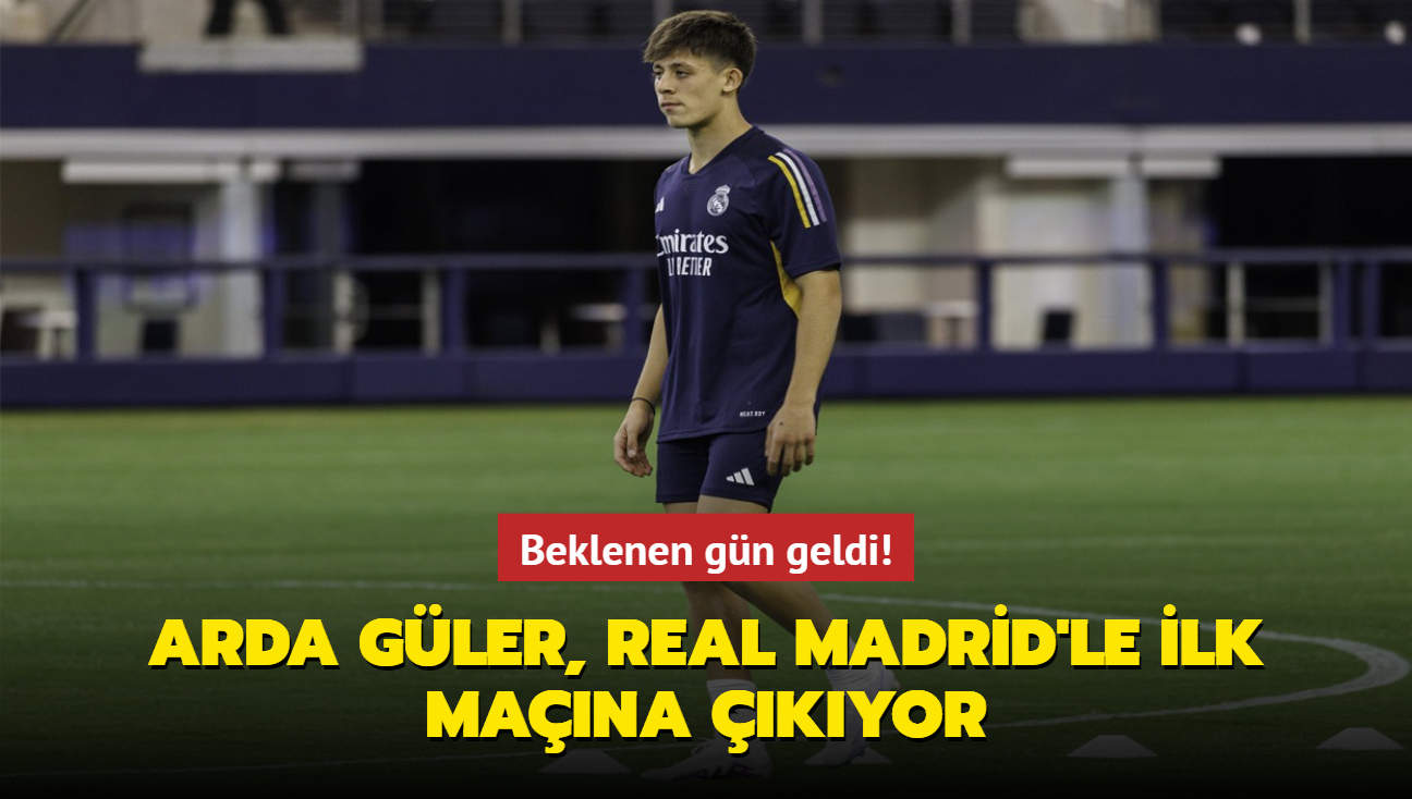 Beklenen gn geldi! Arda Gler, Real Madrid'le ilk mana kyor