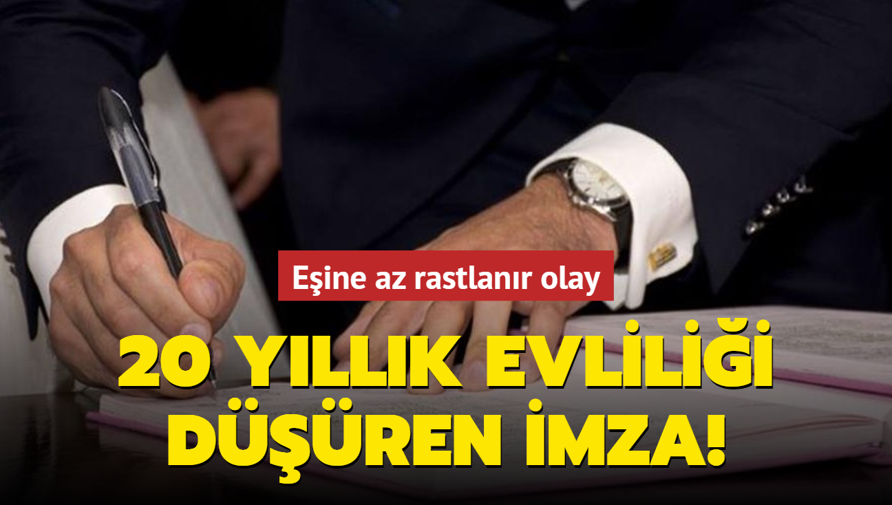 Eine az rastlanr olay! 20 yllk evlilii dren imza