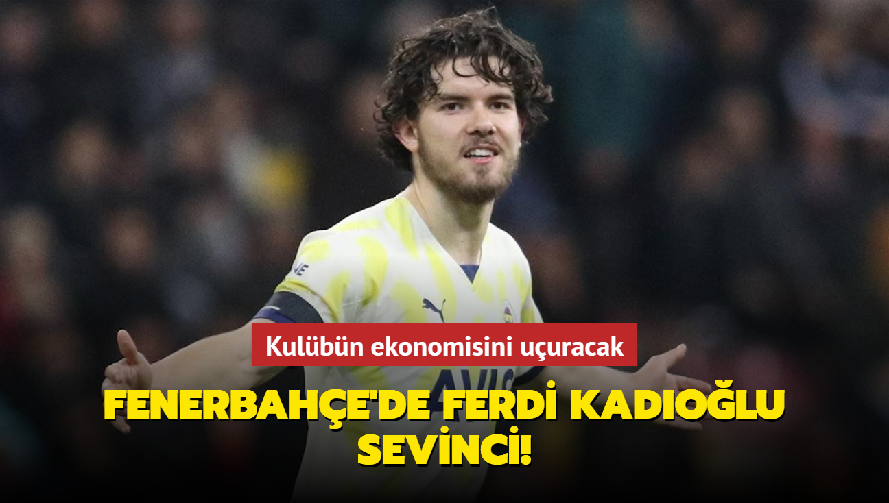 Fenerbahe'de Ferdi Kadolu sevinci! Kulbn ekonomisini uuracak...