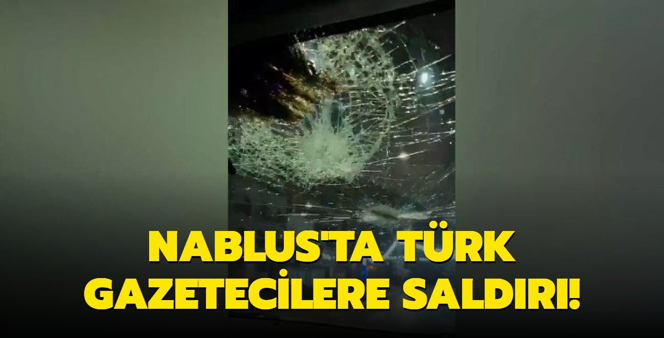 Nablus'ta Trk gazetecilere saldr!