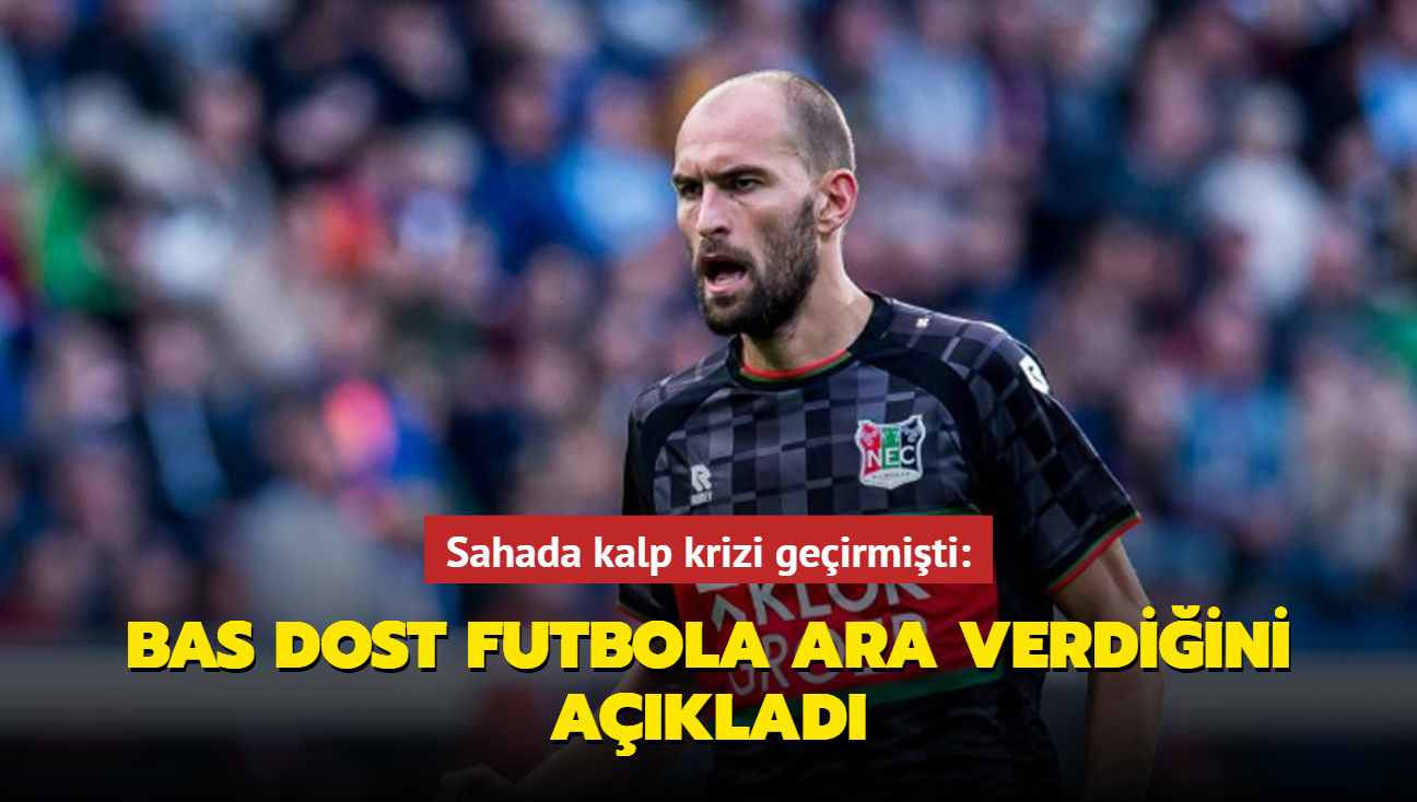 Sahada kalp krizi geirmiti: Bas Dost futbola ara verdiini aklad