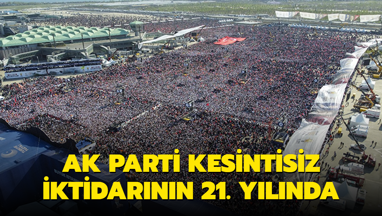 AK Parti kesintisiz iktidarnn 21. ylnda