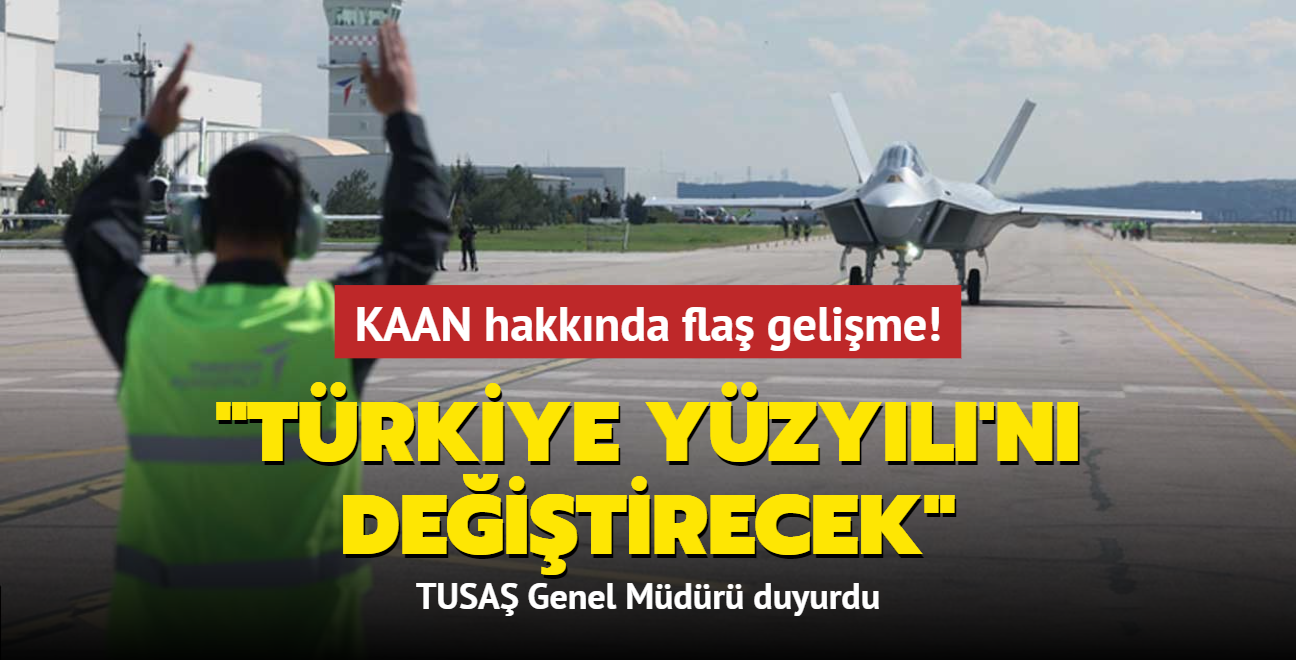 TUSAŞ duyurdu: Türkiye'nin 5. nesil savaş uçağı Milli Muharip Uçak KAAN için tarih verildi 