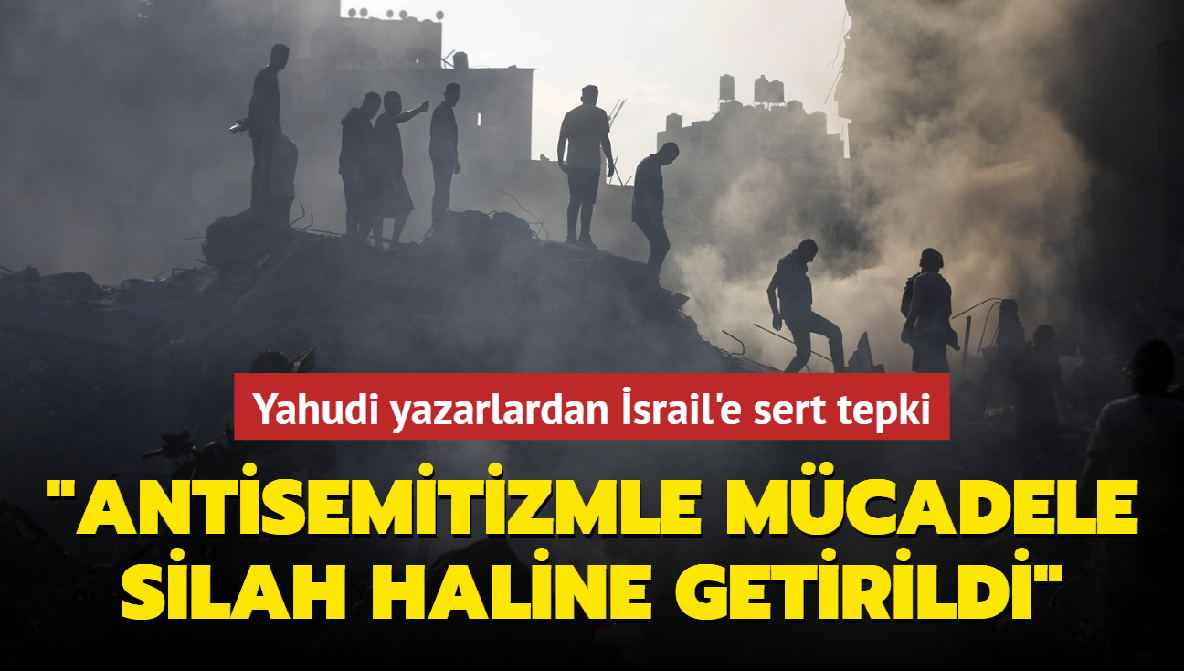 Yahudi yazarlardan srail'e sert tepki: Antisemitizmle mcadele silah haline getirildi