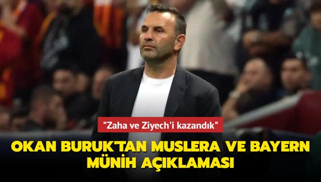 "Zaha ve Ziyech'i kazandk" Okan Buruk'tan Muslera ve Bayern Mnih aklamas